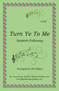 Turn Ye to Me SATB choral sheet music cover